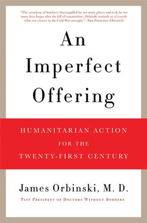 An Imperfect Offering: Humanitarian Action for the TwentyFirst Century,New