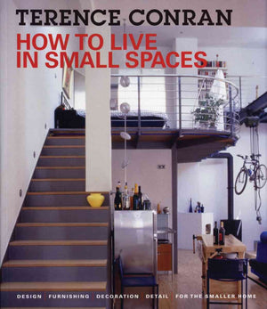 How to Live in Small Spaces: Design, Furnishing, Decoration and Detail for the Smaller Home,Used