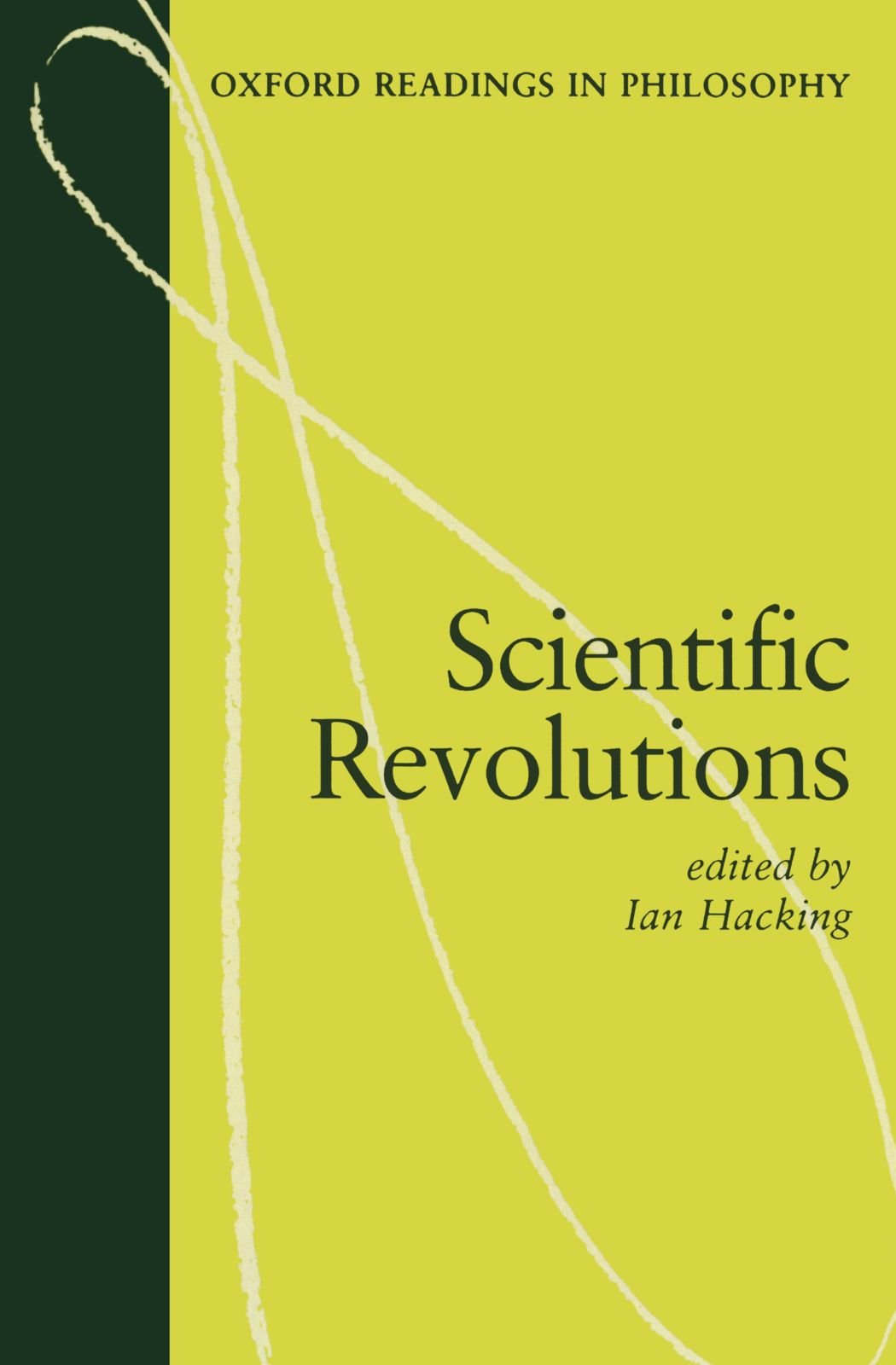 Scientific Revolutions (Oxford Readings In Philosophy),New