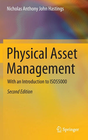 Physical Asset Management: With an Introduction to ISO55000,Used