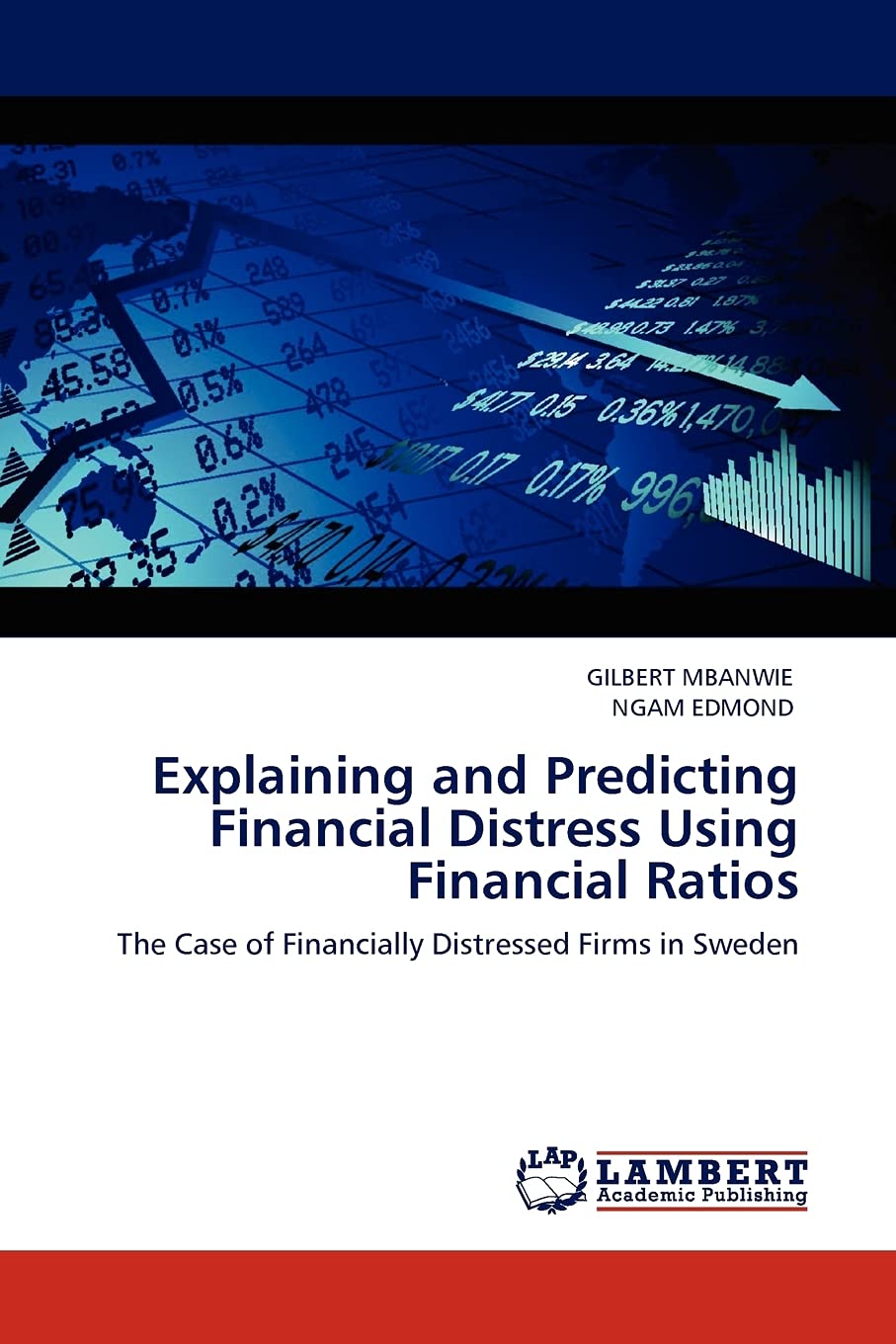 Explaining and Predicting Financial Distress Using Financial Ratios: The Case of Financially Distressed Firms in Sweden,Used