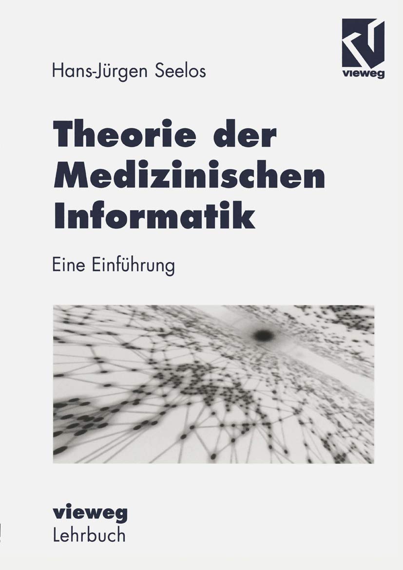 Theorie Der Medizinischen Informatik: Eine Einfhrung (German Edition),Used