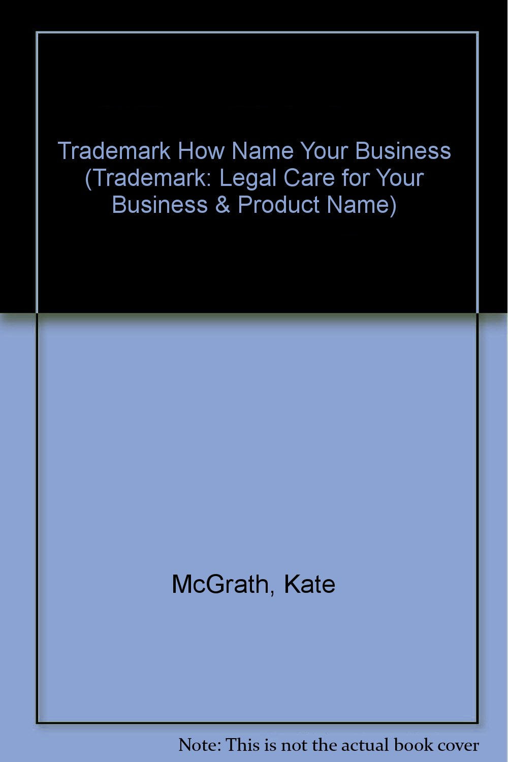 Trademark: How to Name Your Business and Product,Used