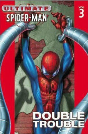 Ultimate Spiderman Vol. 3: Double Trouble (Ultimate Spiderman, 3)
