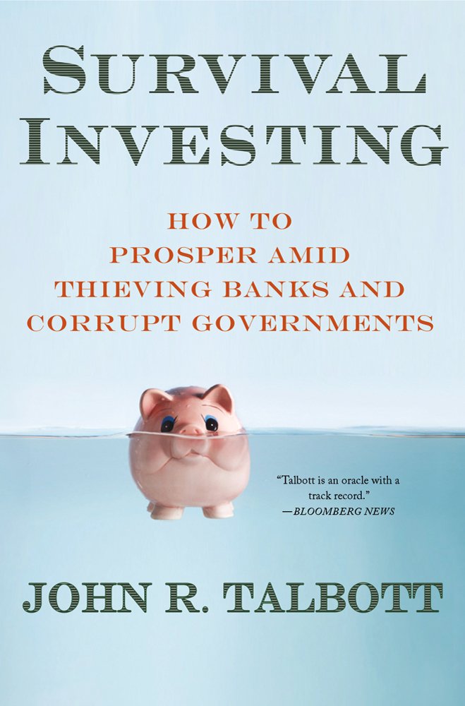 Survival Investing: How to Prosper Amid Thieving Banks and Corrupt Governments,Used