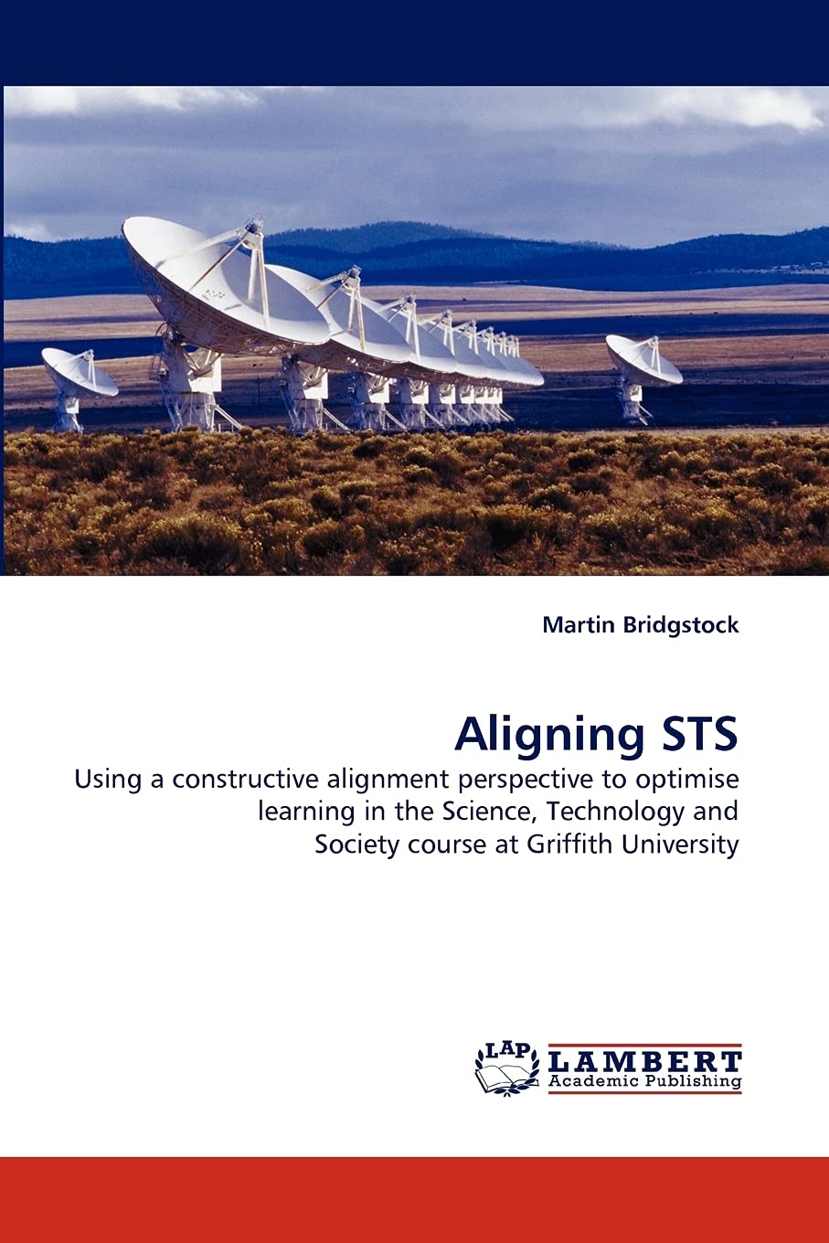 Aligning STS: Using a constructive alignment perspective to optimise learning in the Science, Technology and Society course at G,Used