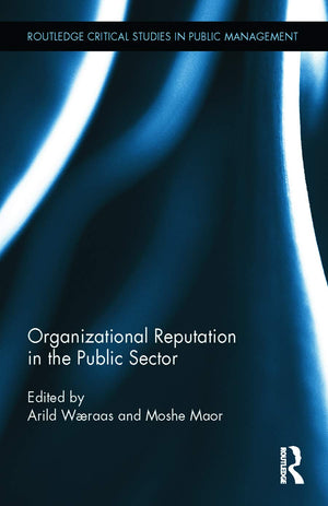 Organizational Reputation in the Public Sector (Routledge Critical Studies in Public Management),Used
