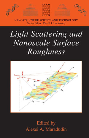 Light Scattering And Nanoscale Surface Roughness (Nanostructure Science And Technology)
