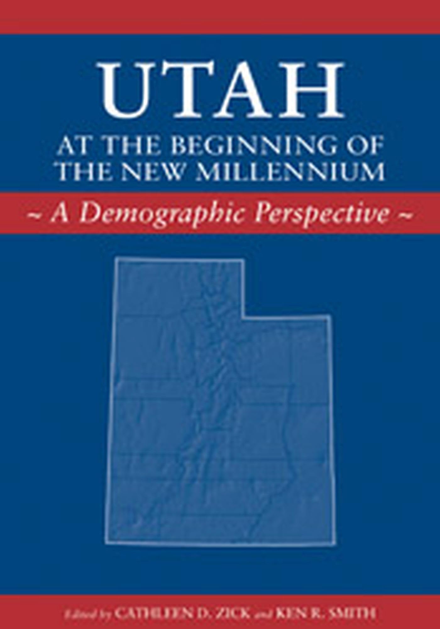 Utah at the Beginning of the New Millennium: A Demographic Perspective,Used