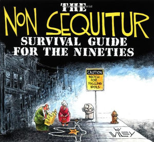 The Non Sequitur Survival Guide for the Nineties (Volume 1),Used