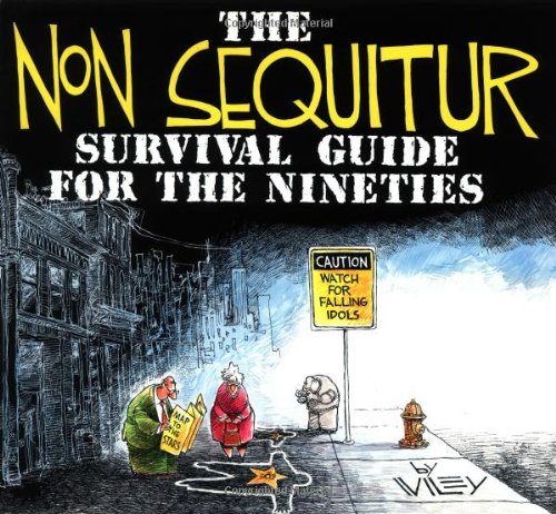 The Non Sequitur Survival Guide for the Nineties (Volume 1),Used