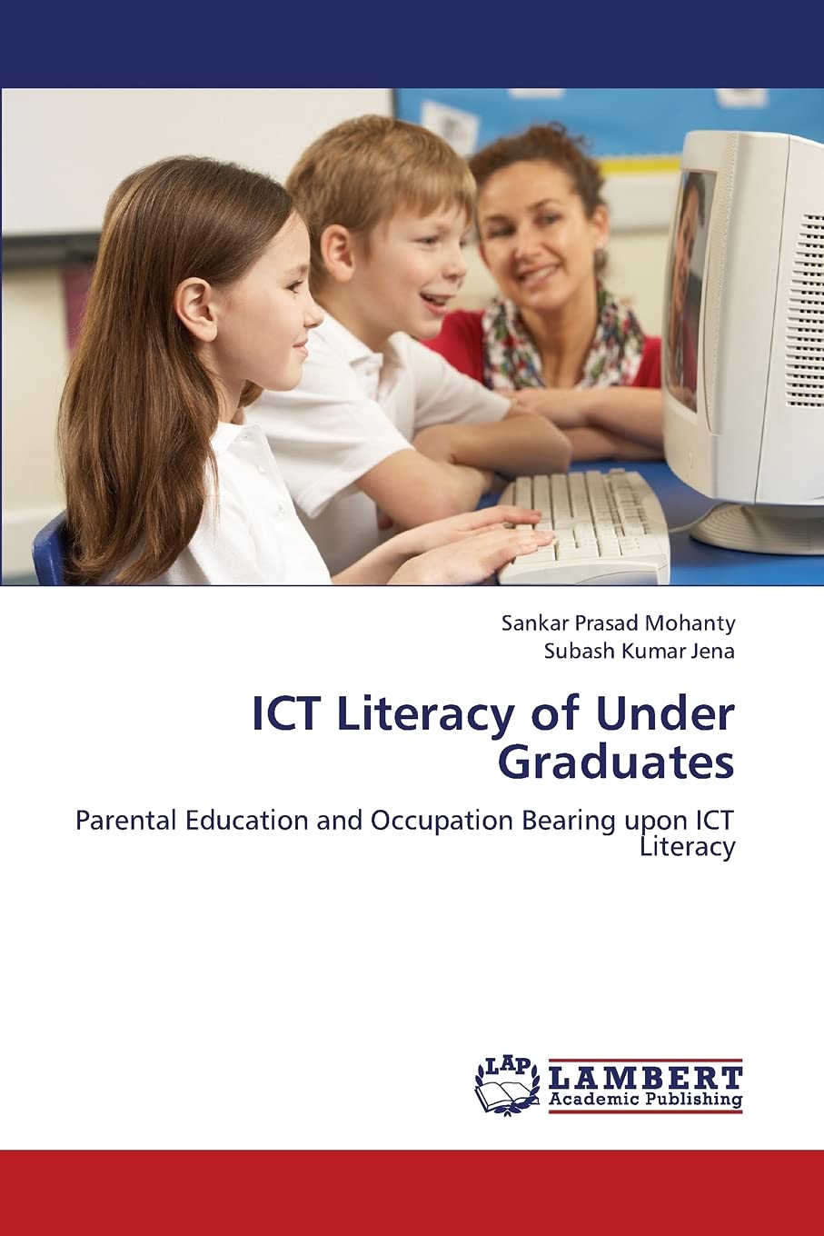 ICT Literacy of Under Graduates: Parental Education and Occupation Bearing upon ICT Literacy,Used