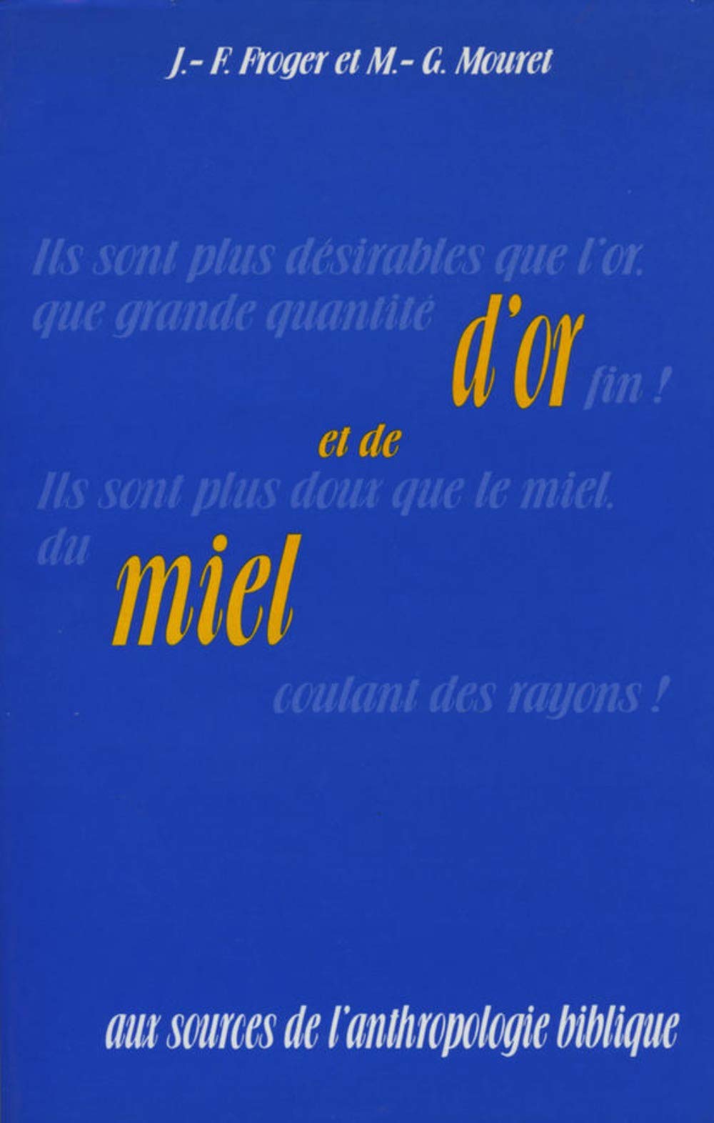 D'or et de miel  aux sources de l'anthropologie,Used