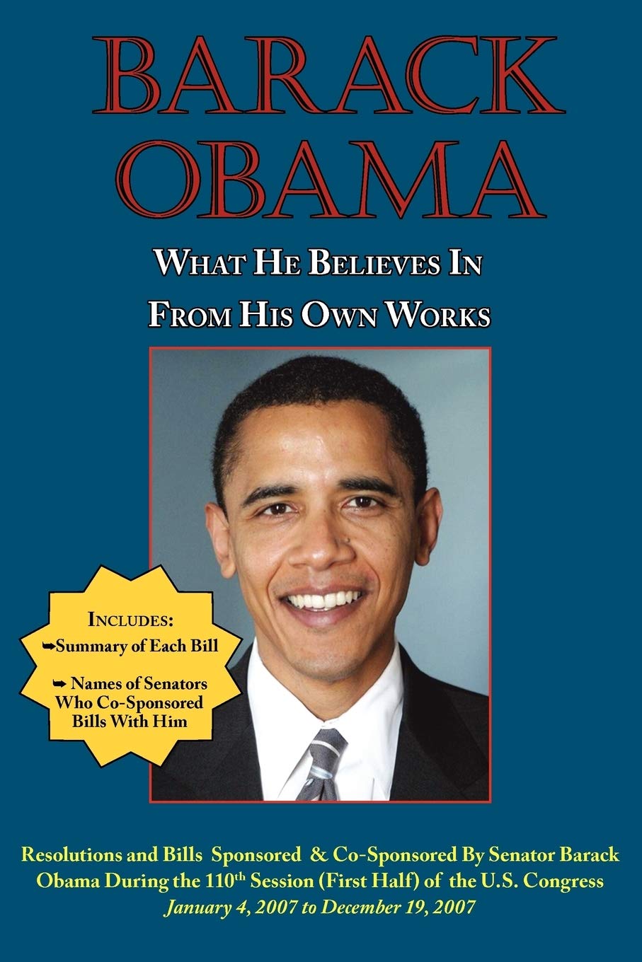 Barack Obama: What He Believes in  From His Own Works,Used