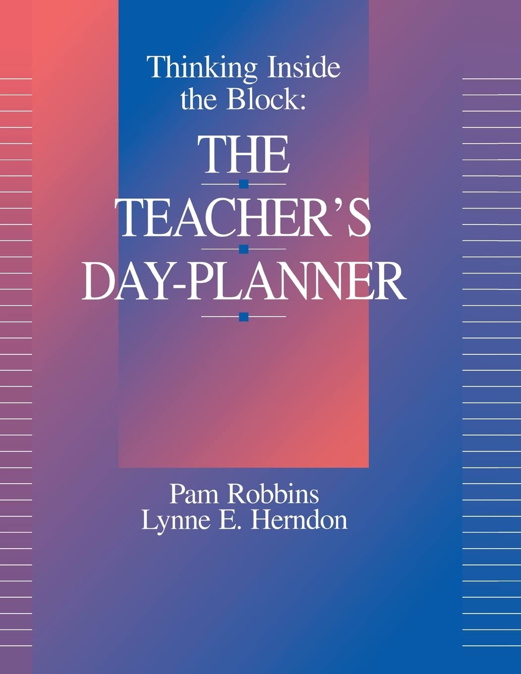 Thinking Inside The Block: The Teacher'S Dayplanner,New