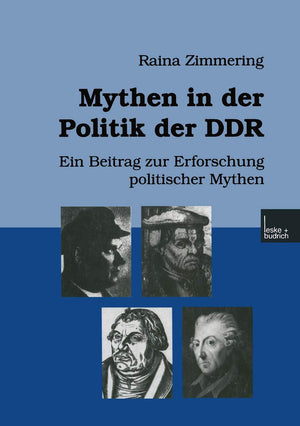 Mythen in der Politik der DDR: Ein Beitrag zur Erforschung politischer Mythen (German Edition),Used