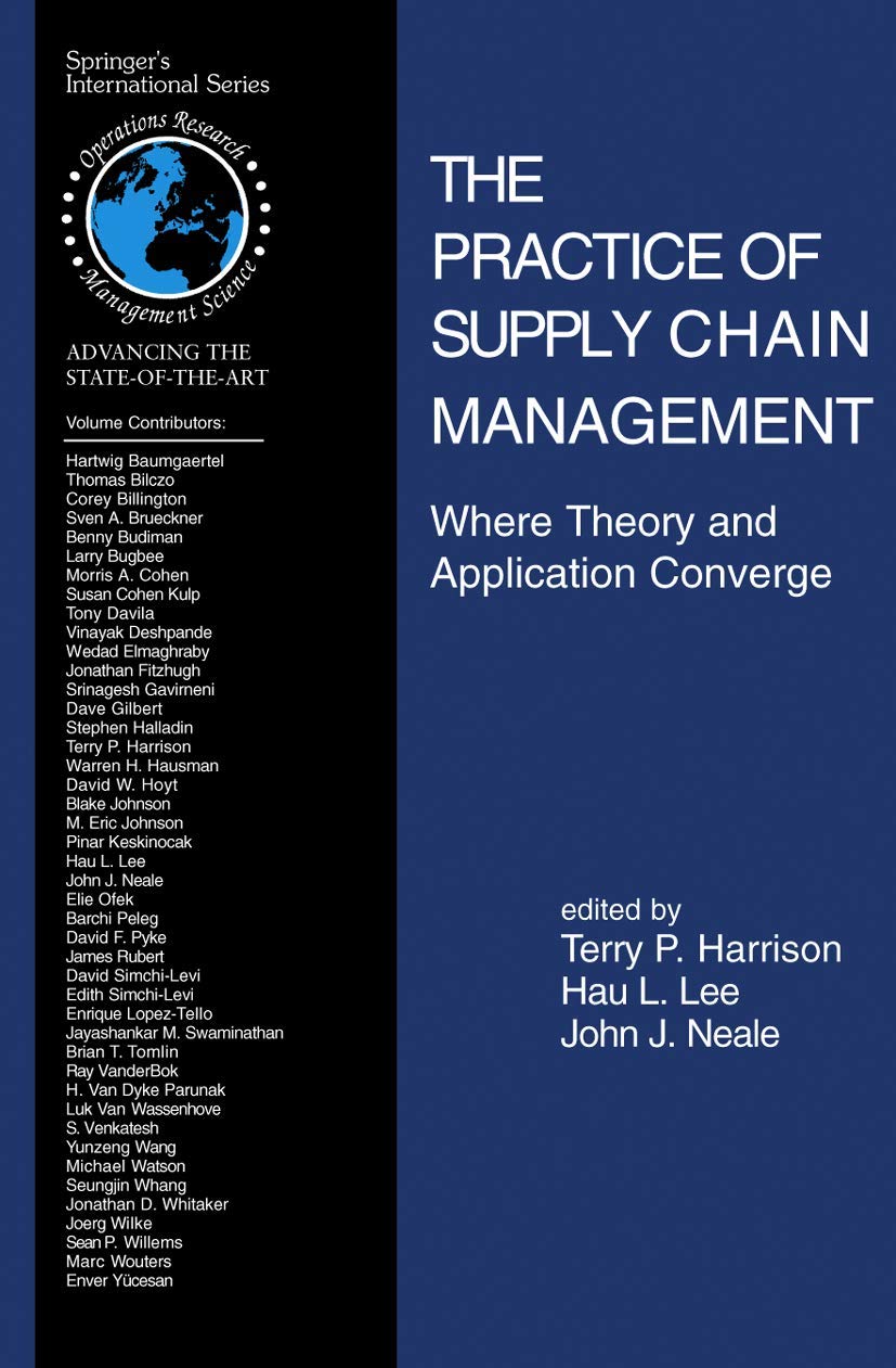 The Practice of Supply Chain Management: Where Theory and Application Converge (International Series in Operations Research & Ma,Used