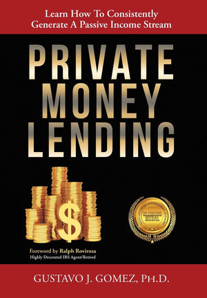 Private Money Lending: Learn How To Consistently Generate A Passive Income Stream,Used