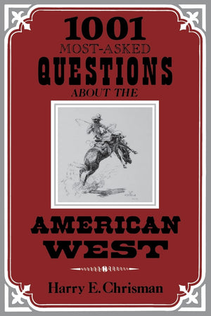 1001 Most Asked Questions About The American West,Used