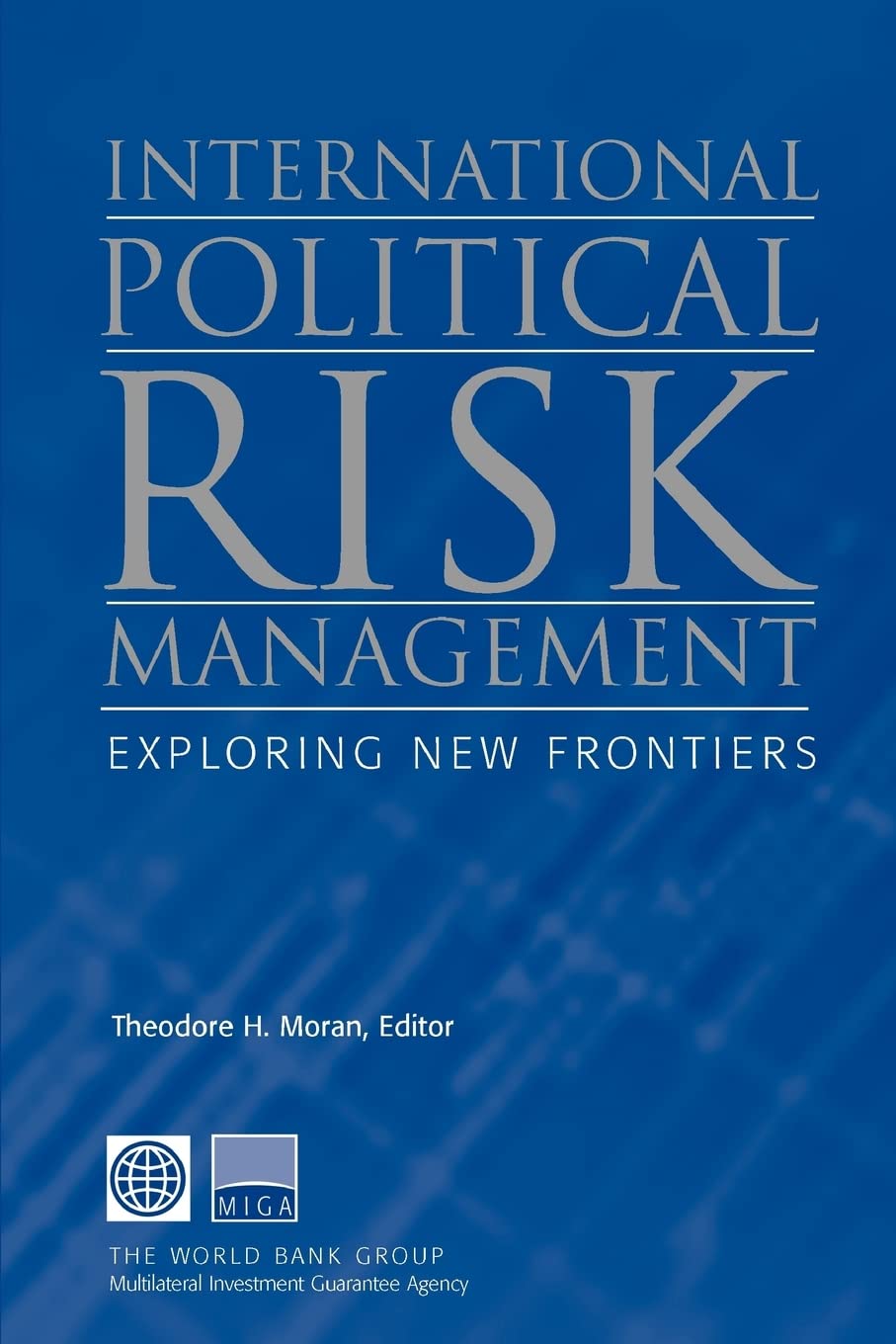 International Political Risk Management: Exploring New Frontiers (Volume 1),Used