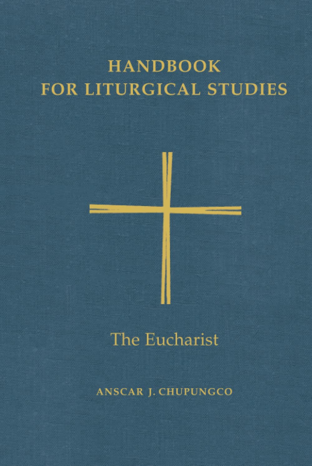 Handbook for Liturgical Studies, Volume III: The Eucharist,Used
