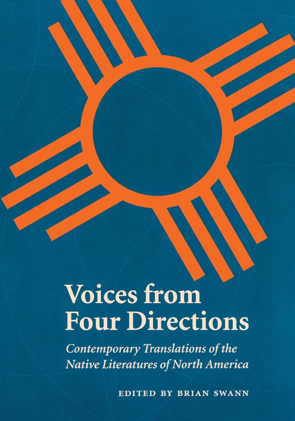 Voices from Four Directions: Contemporary Translations of the Native Literatures of North America (Native Literatures of the Ame,Used