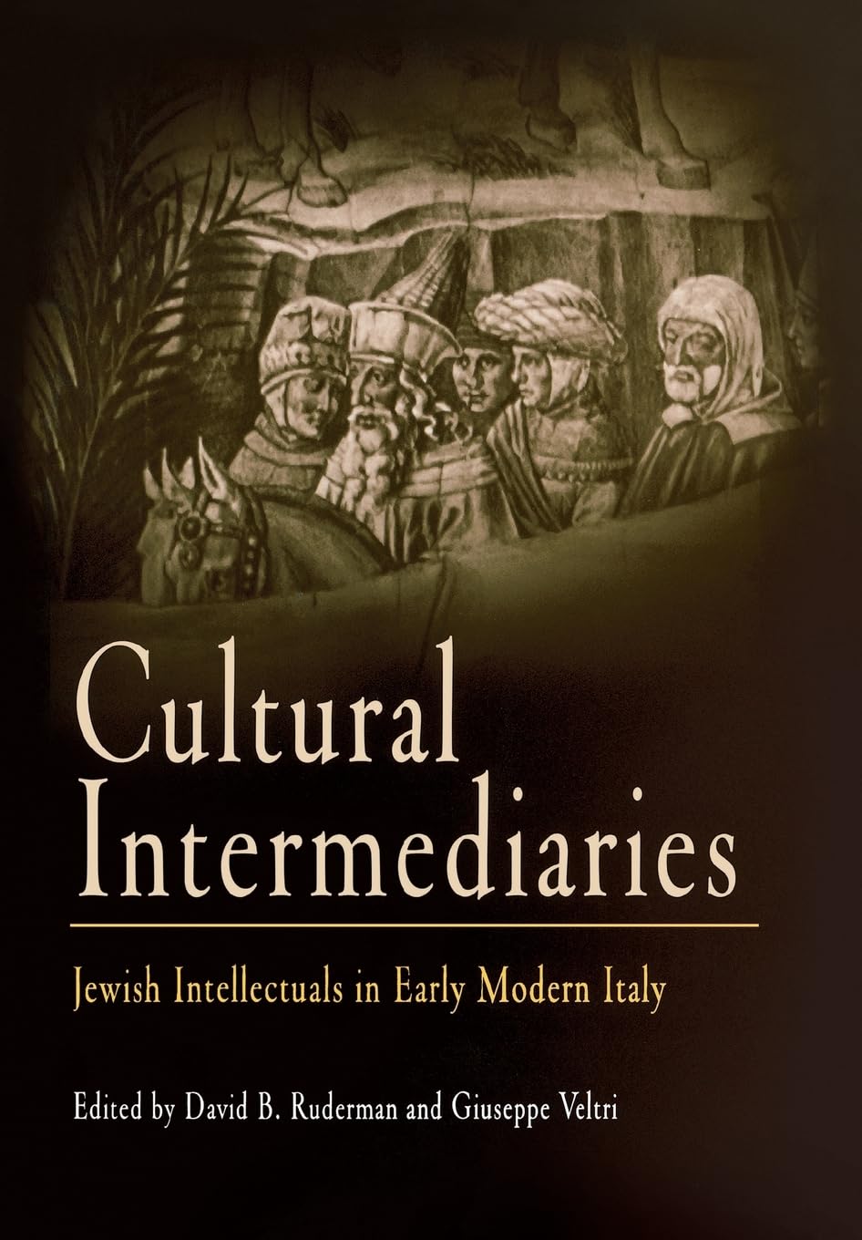 Cultural Intermediaries: Jewish Intellectuals In Early Modern Italy (Jewish Culture And Contexts),Used