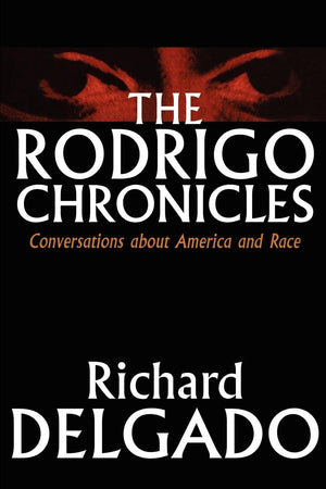 The Rodrigo Chronicles: Conversations About America And Race,New