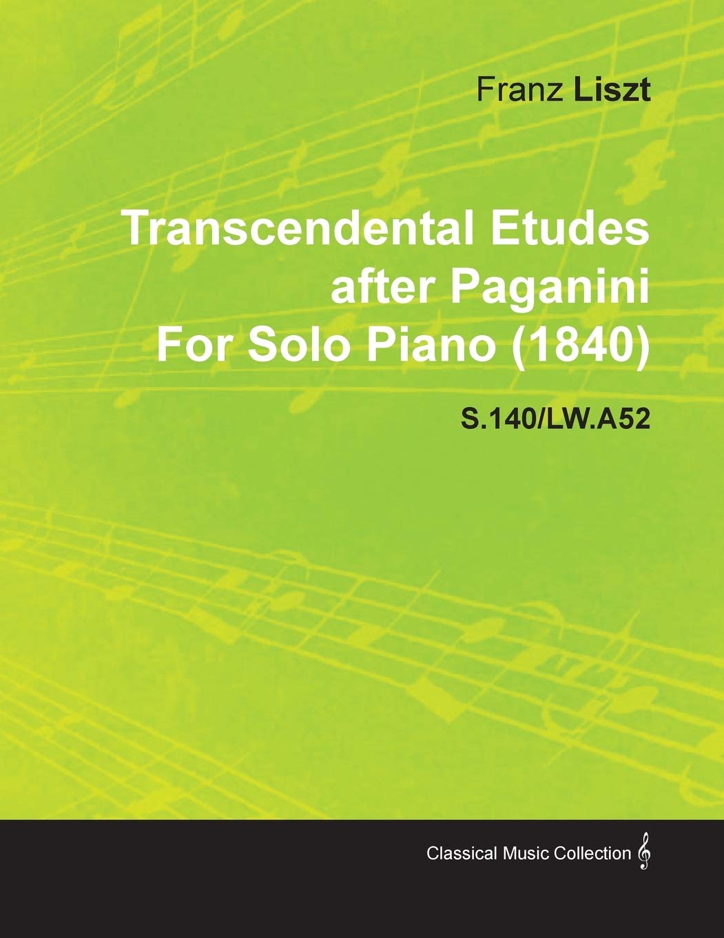 Transcendental Etudes After Paganini By Franz Liszt For Solo Piano (1840) S.140/Lw.A52,Used