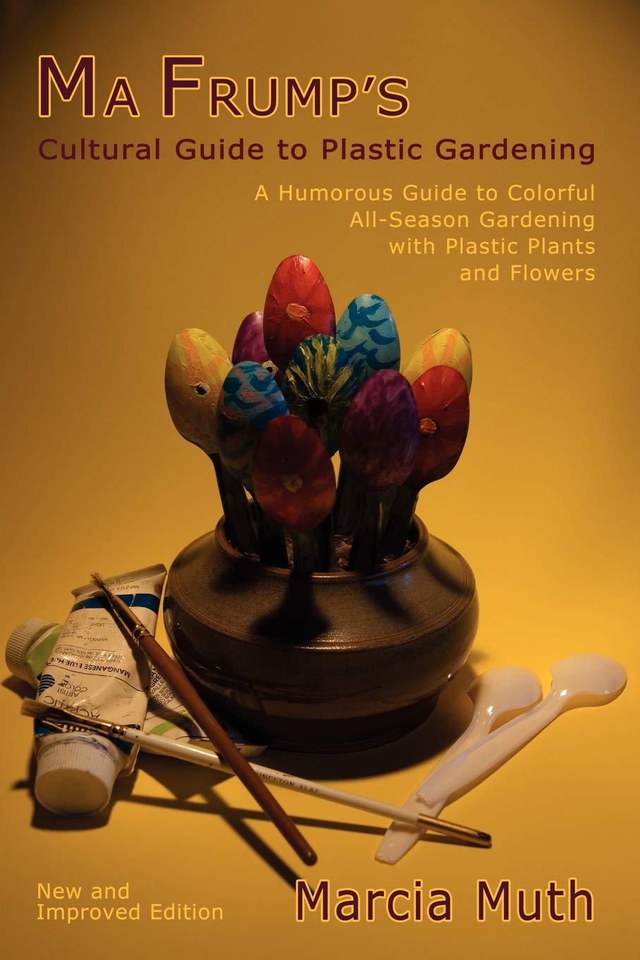 Ma Frump'S Cultural Guide To Plastic Gardening,New