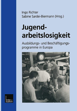 Jugendarbeitslosigkeit: Ausbildungs und Beschftigungsprogramme in Europa (German Edition),Used