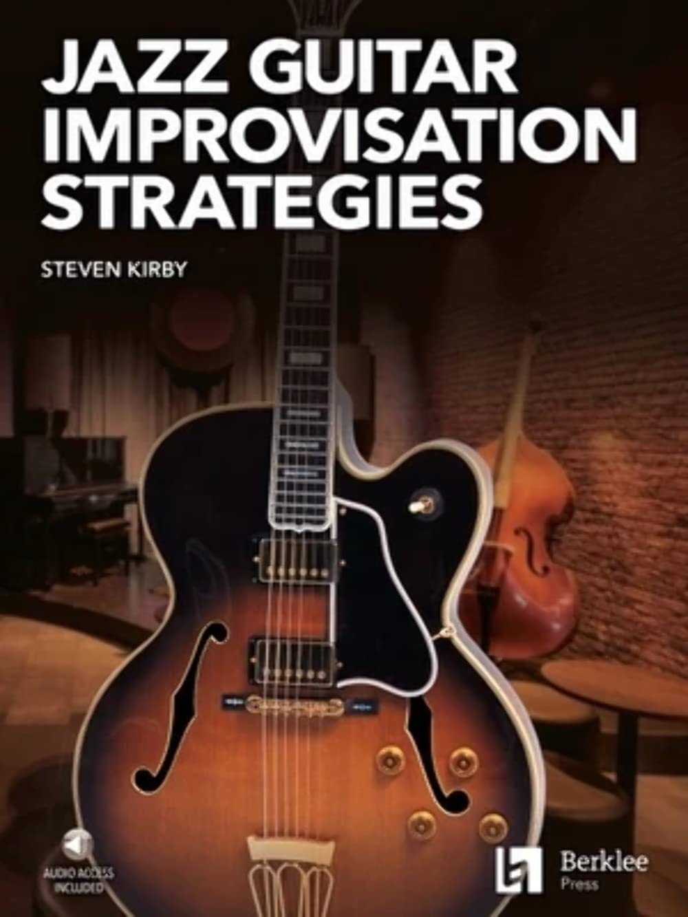 Jazz Guitar Improvisation Strategies by Steven Kirby Book/Online Audio,Used