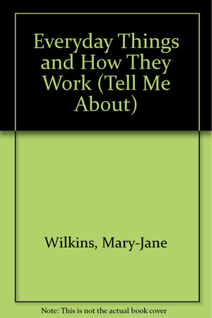 Everyday Things and How They Work (Tell Me About),Used