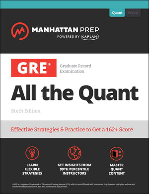 GRE All the Quant: Effective Strategies & Practice from 99th Percentile Instructors,Used