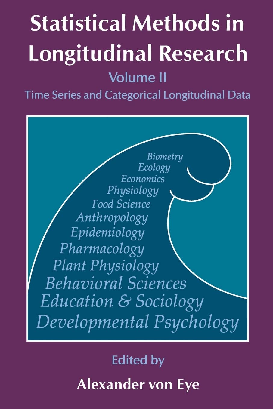 Statistical Methods In Longitudinal Research: Time Series And Categorical Longitudinal Data (Volume 2) (Statistical Modeling And