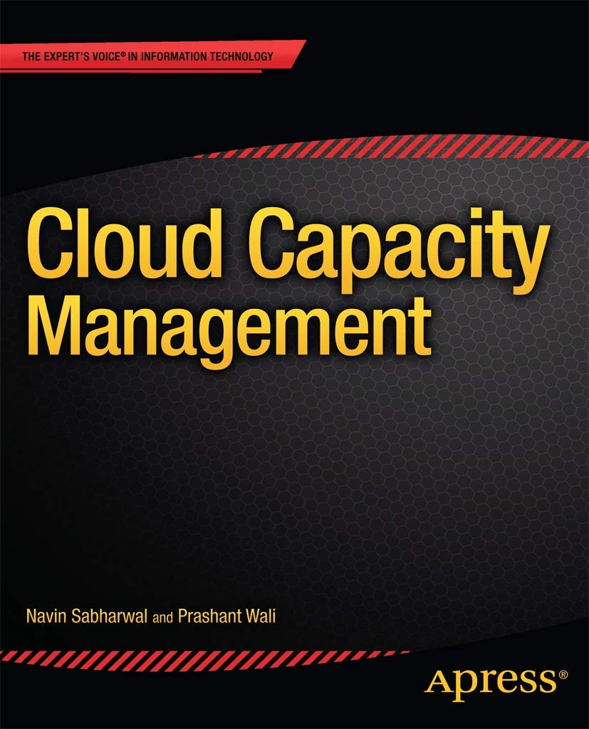 Cloud Capacity Management: Capacity Management (Expert's Voice in Information Technology),Used