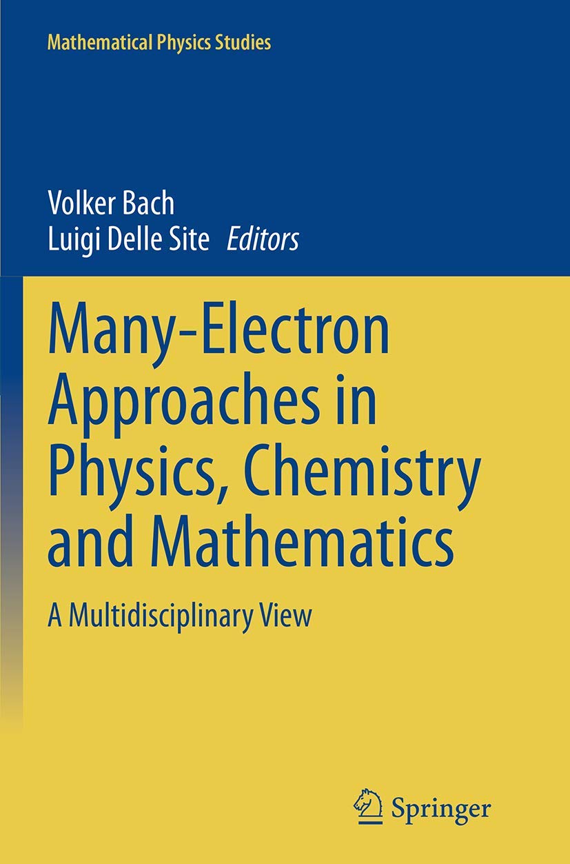 ManyElectron Approaches in Physics, Chemistry and Mathematics: A Multidisciplinary View (Mathematical Physics Studies),Used