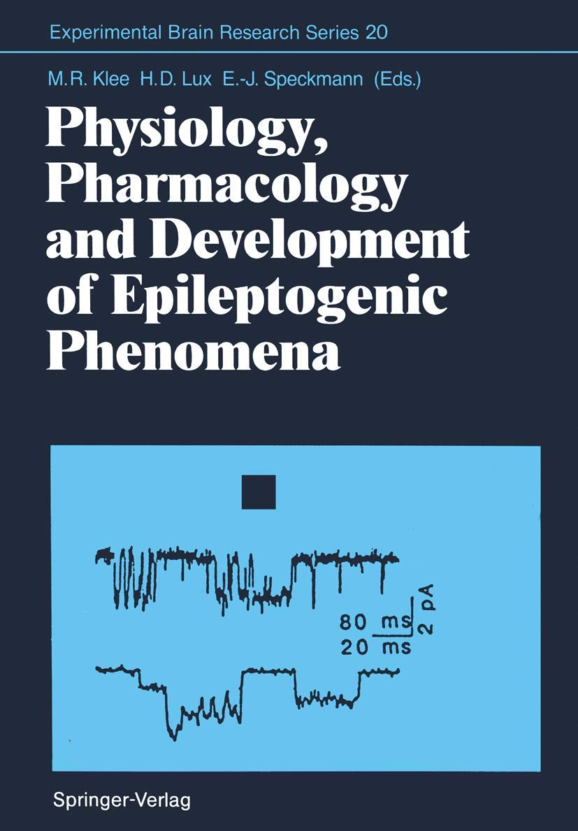 Physiology, Pharmacology and Development of Epileptogenic Phenomena (Experimental Brain Research Series, 20),Used