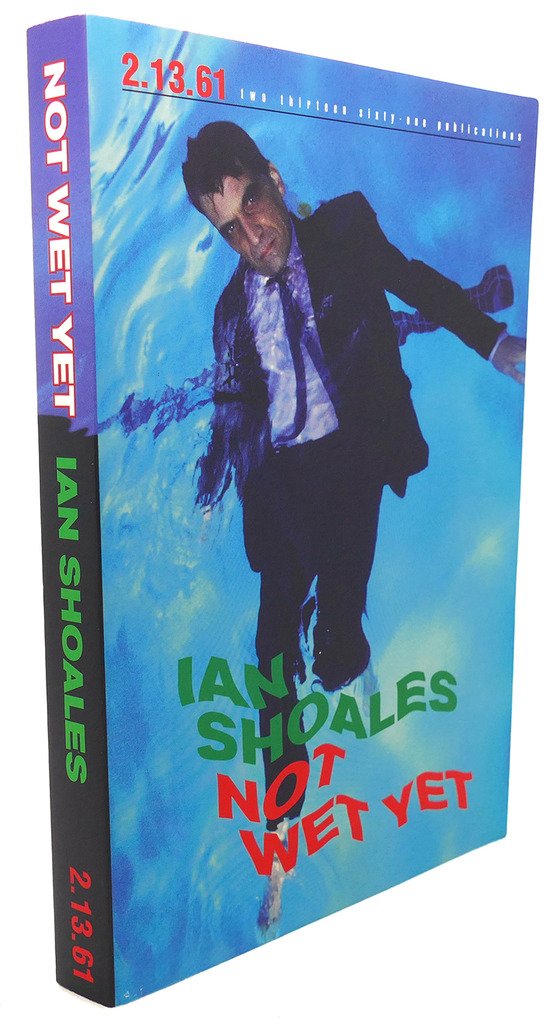 Not Wet Yet: An Anthology Of Commentary (19821996)