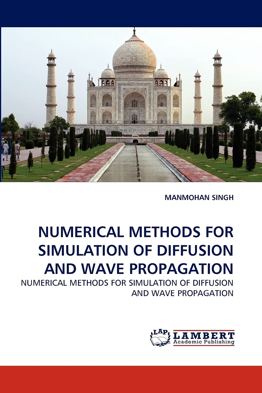 NUMERICAL METHODS FOR SIMULATION OF DIFFUSION AND WAVE PROPAGATION: NUMERICAL METHODS FOR SIMULATION OF DIFFUSION AND WAVE PROPA,Used