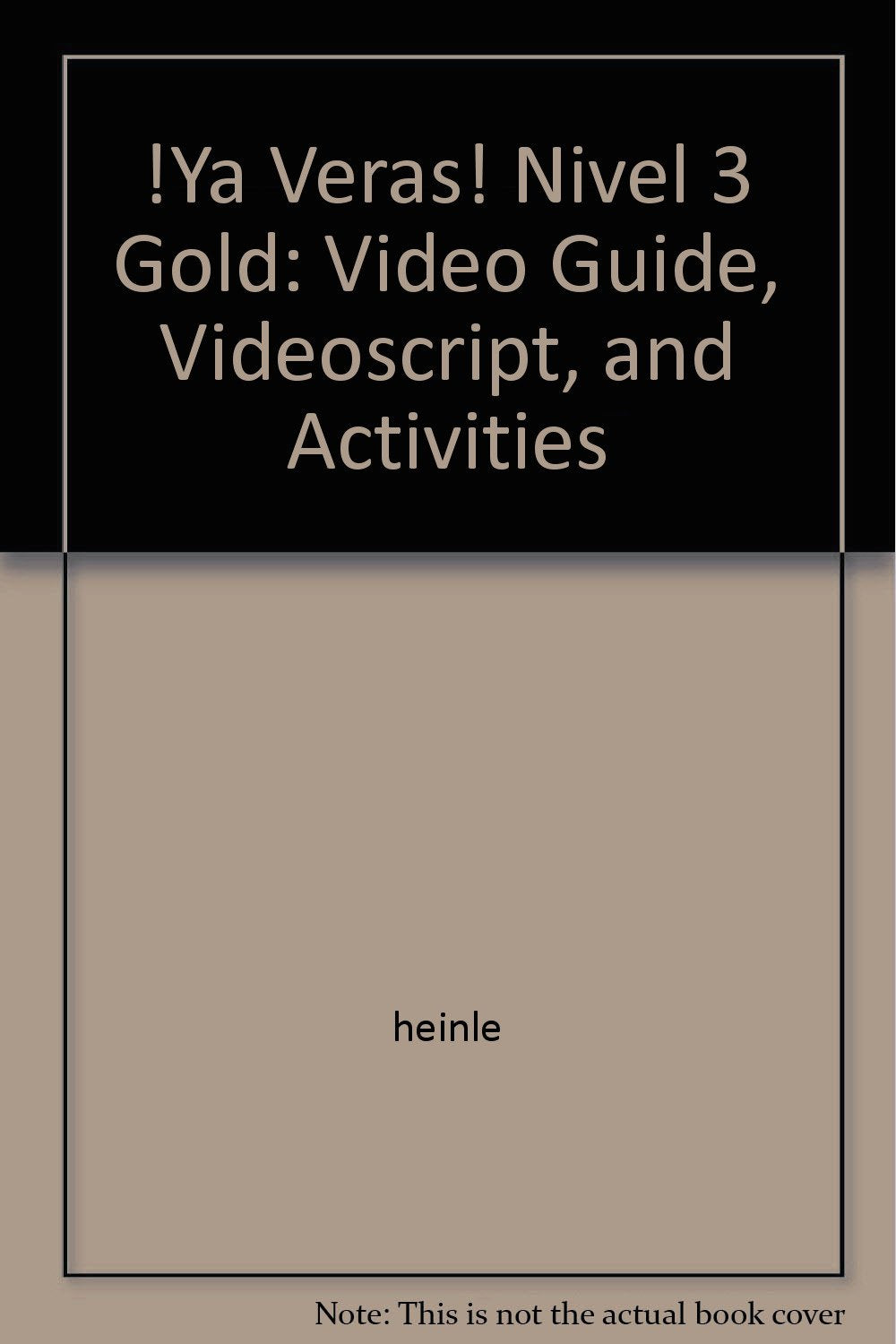 Video Guide, Videoscript, and Activities (Ya veras! Gold),Used