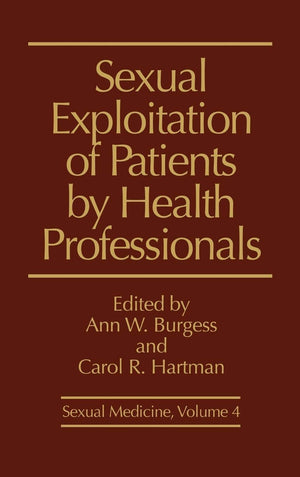 Sexual Exploitation Of Patients By Health Professionals (Sexual Medicine),New