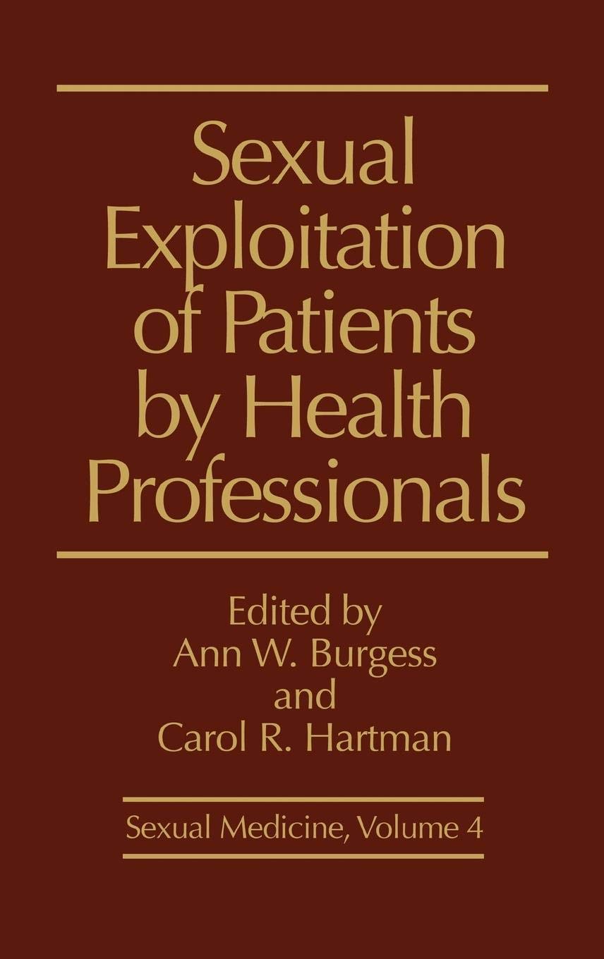 Sexual Exploitation Of Patients By Health Professionals (Sexual Medicine),New