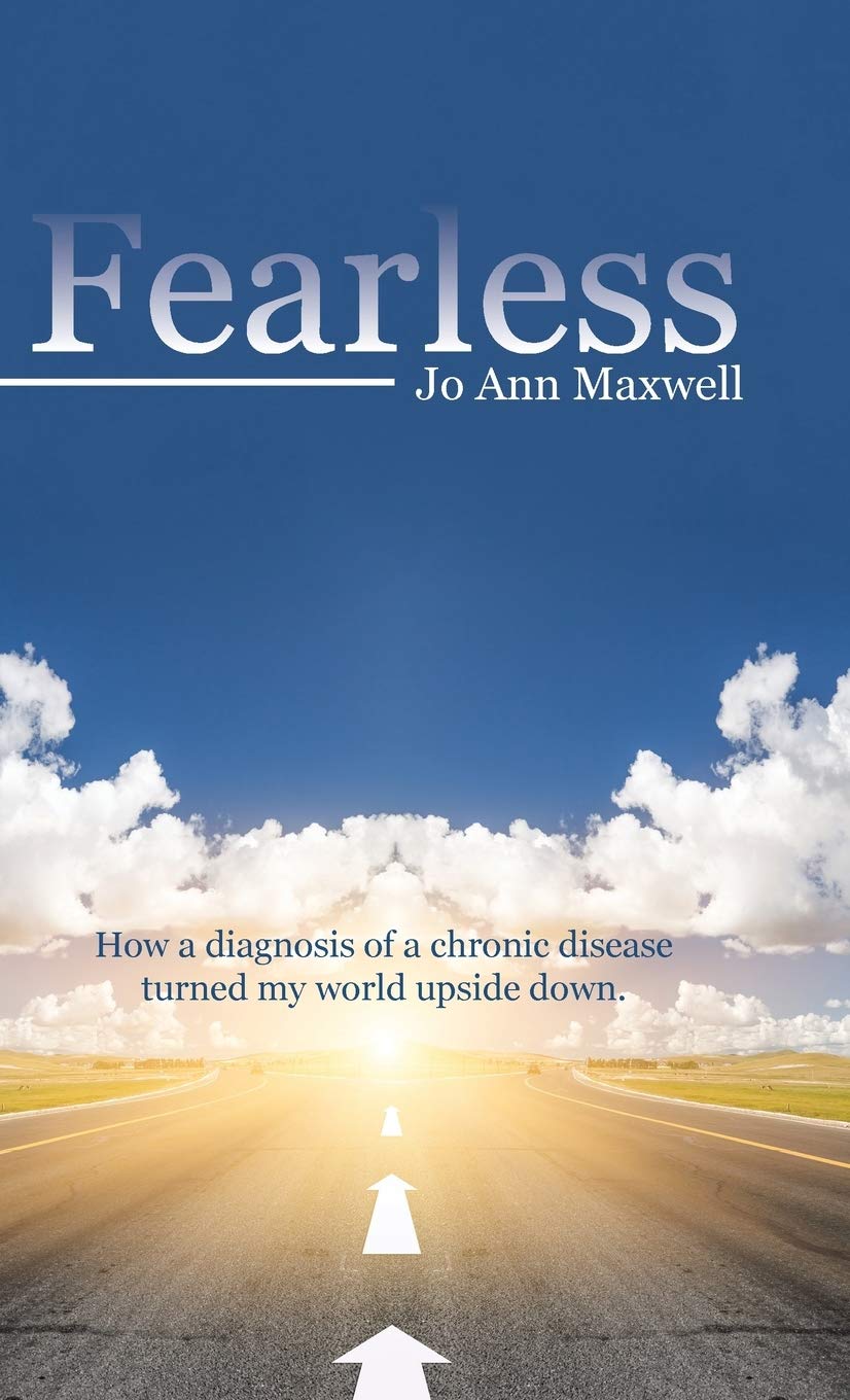 Fearless: How a Diagnosis of a Chronic disease Turned My World Upside Down.,Used