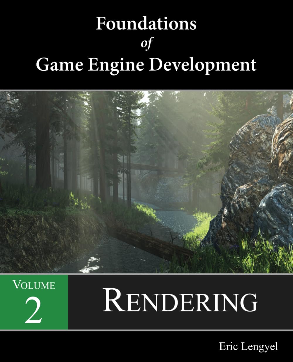 Foundations Of Game Engine Development, Volume 2: Rendering,New