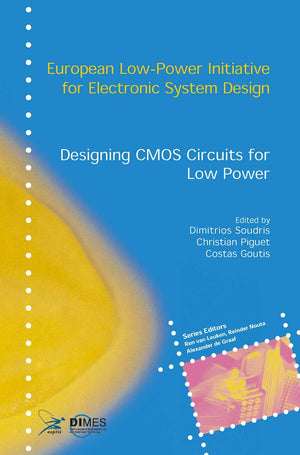 Designing CMOS Circuits for Low Power (European LowPower Initiative for Electronic System Design (Series).),Used