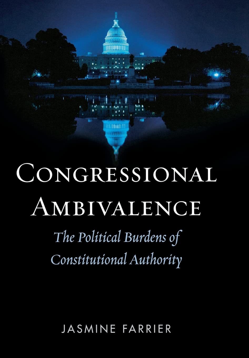 Congressional Ambivalence: The Political Burdens Of Constitutional Authority,Used
