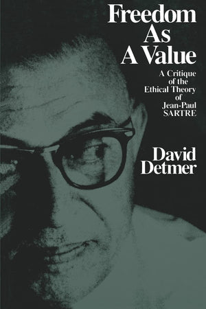 Freedom As A Value: A Critique Of The Ethical Theory Of Jeanpaul Sartre,Used