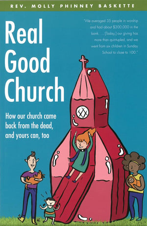 Real Good Church: How Our Church Came Back from the Dead, and Yours Can, Too,Used