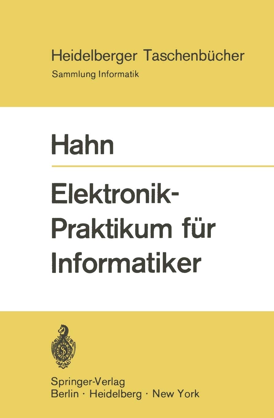 Elektronikpraktikum Fr Informatiker (Heidelberger Taschenbcher, 85) (German Edition),Used